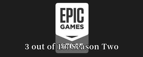 Epic4月9日喜加一3 out of 10: Season Two免费领取地址